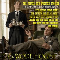 The Jeeves and Wooster Stories: The Complete Collection (33 Books)