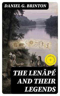 The Lenâpé and Their Legends