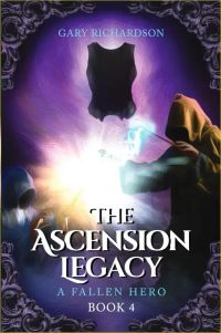 The Ascension Legacy - Book-4: A Fallen Hero