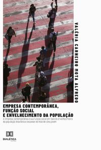 Empresa contemporânea, função social e envelhecimento da população