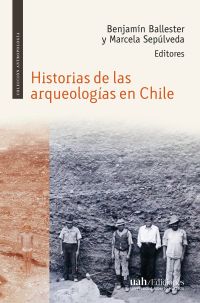 Historias de las arqueologías en Chile