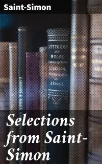 Selections from Saint-Simon