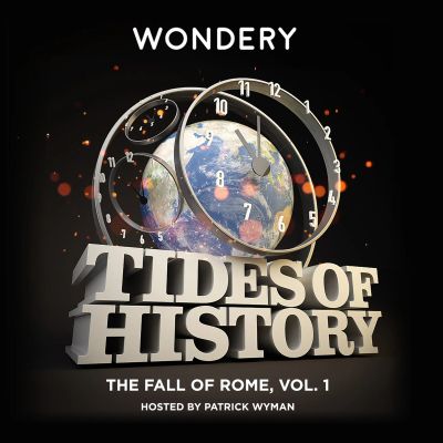 Tides of History: The Fall of Rome, Vol. 1