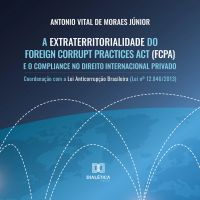 A Extraterritorialidade do Foreign Corrupt Practices Act (FCPA) e o Compliance no Direito Internacional Privado