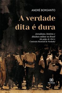 A verdade dita é dura