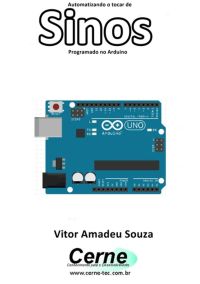 Automatizando O Tocar De Sinos Programado No Arduino
