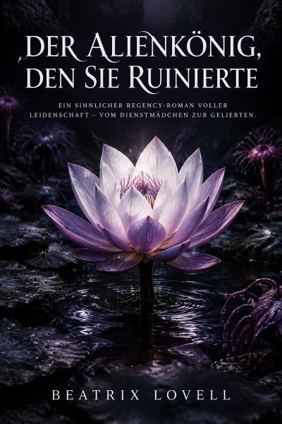 Der Alienkönig, den sie ruinierte