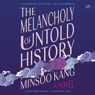 The Melancholy of Untold History