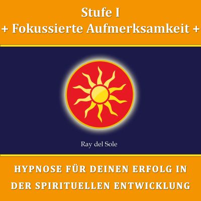 Stufe I Fokussierte Aufmerksamkeit