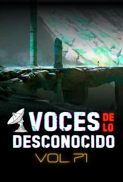 Voces de lo Desconocido 71