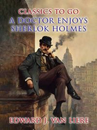 A Doctor Enjoys Sherlock Holmes