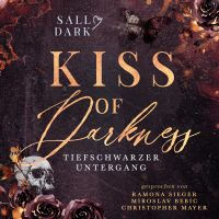 Kiss of Darkness - Tiefschwarzer Untergang - Band 3 (Dark Mafia Romance)