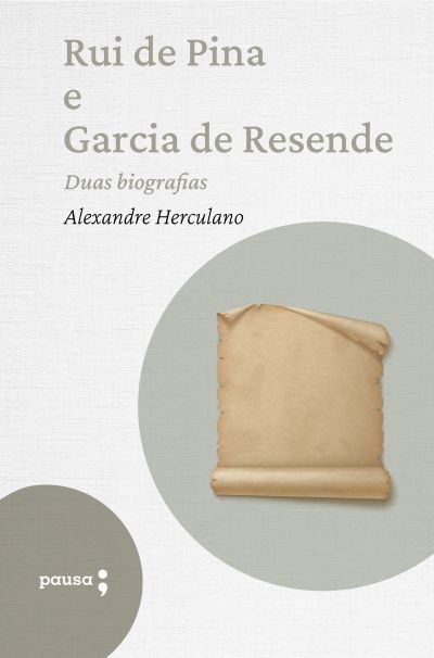 Rui de Pina e Garcia de Resende - duas biografias