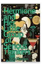 Hermione and Her Little Group of Serious Thinkers
