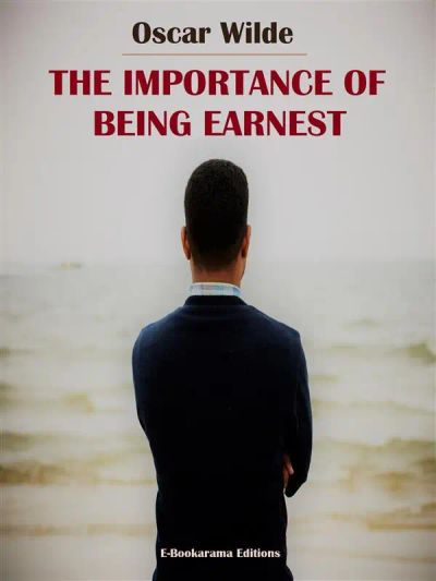 The Importance of Being Earnest