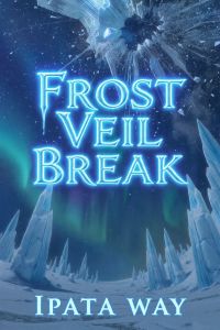FROST VEIL BREAK