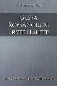 Gesta Romanorum. Erste Hälfte