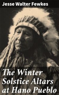 The Winter Solstice Altars at Hano Pueblo