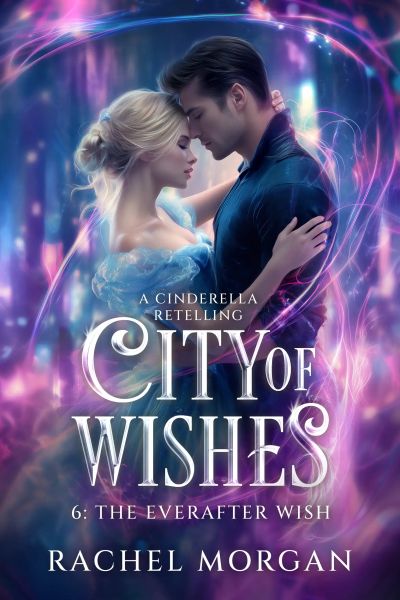 City of Wishes 6: The Everafter Wish