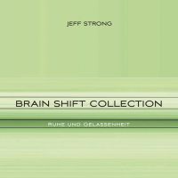 Brain Shift Collection - Ruhe und Gelassenheit