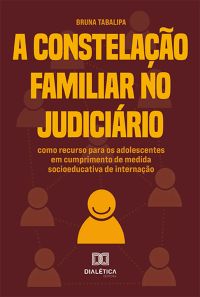 A Constelação Familiar no Judiciário
