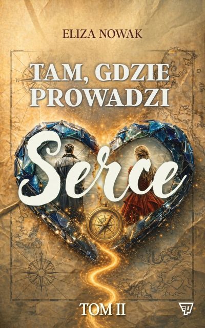 Tam, gdzie prowadzi serce 2