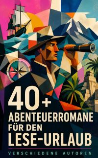 40+ Abenteuerromane für den Lese-Urlaub