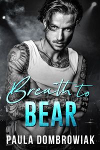 Breath to Bear, Book 2 (Blood & Bone Series): A Steamy Rockstar Romance