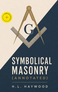 Symbolical Masonry (Annotated)