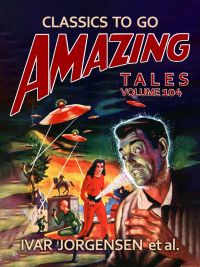 Amazing Tales Volume 104