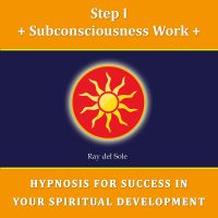 Step I Subconsciousness Work