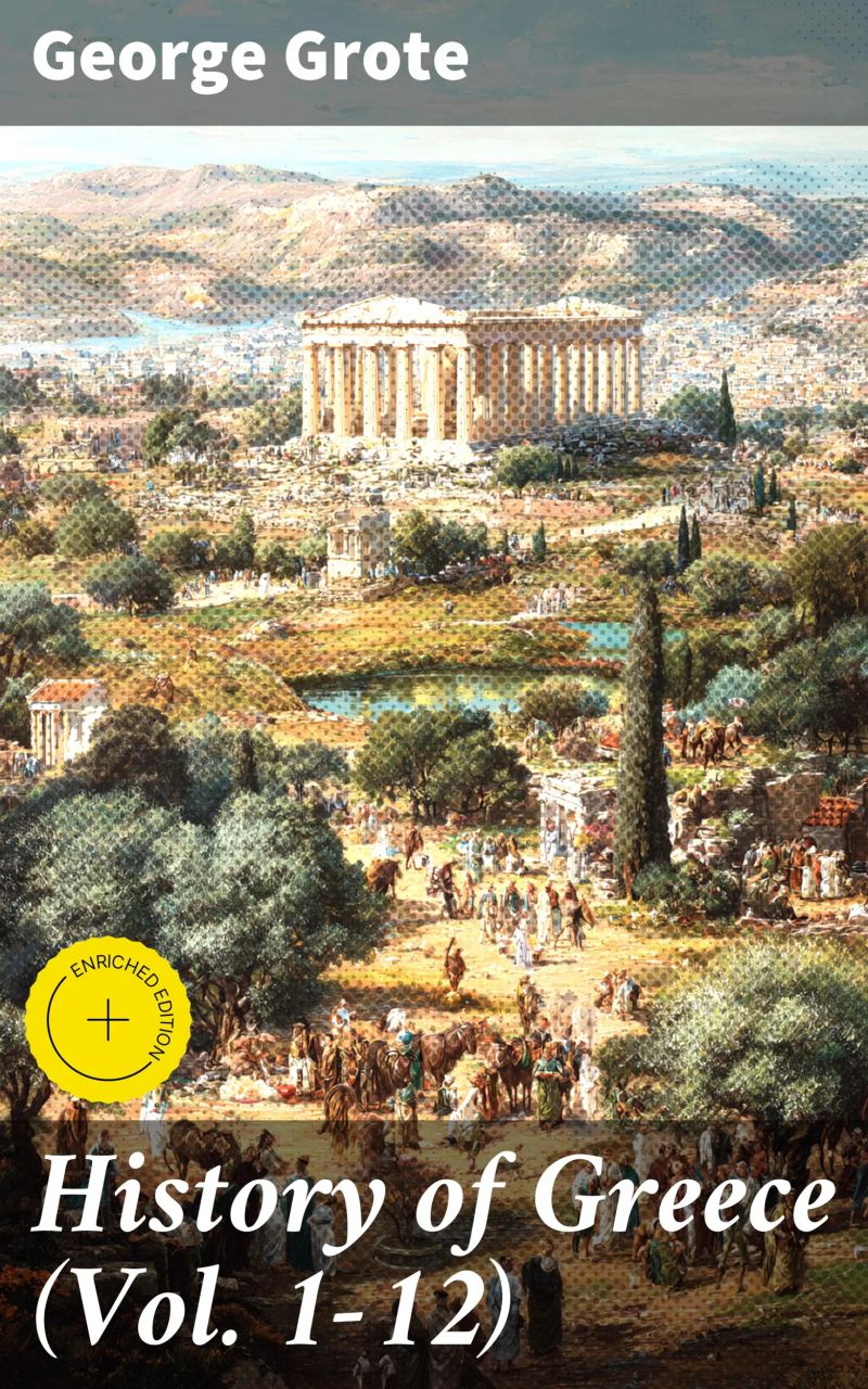 History of Greece (Vol. 1-12)