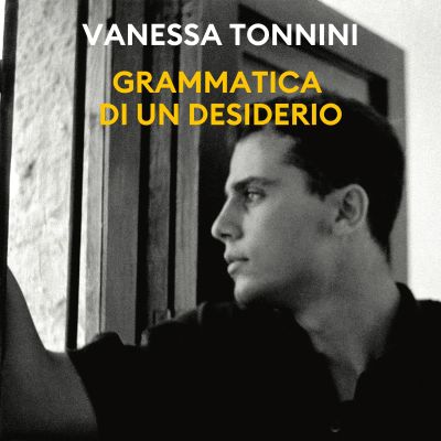 Grammatica di un desiderio