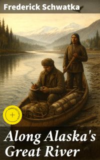 Along Alaska's Great River