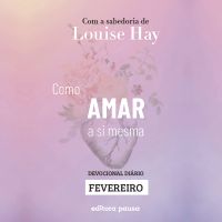 Ensinamentos de Louise Hay para Fevereiro