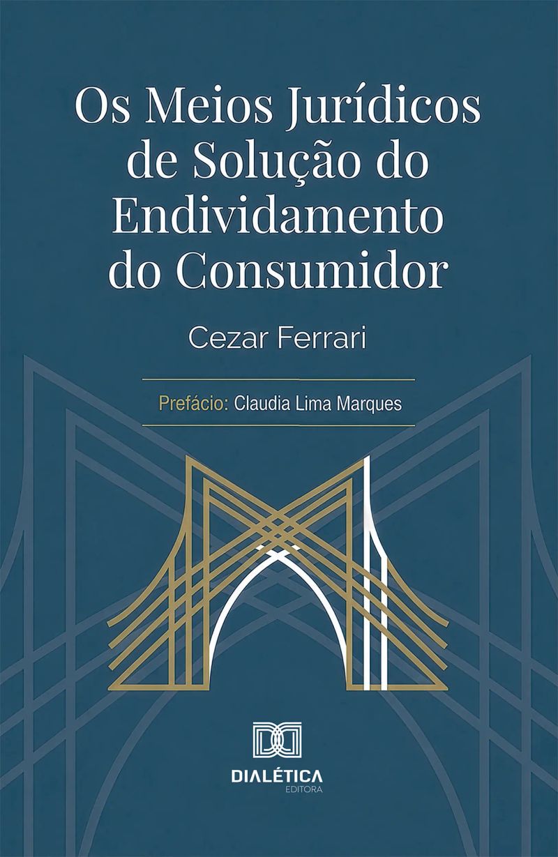 Os Meios Jurídicos de Solução do Endividamento do Consumidor