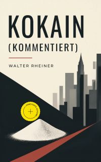 Kokain (Kommentiert)