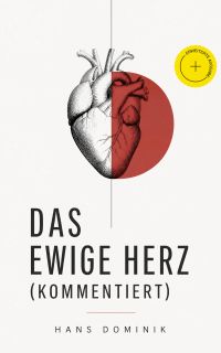 Das ewige Herz (Kommentiert)