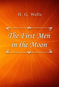 The First Men in the Moon
