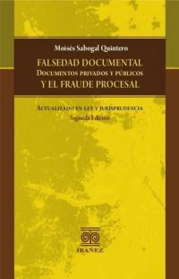 Falsedad documental y el fraude procesal