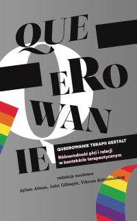 Queerowanie terapii gestalt. Różnorodność płci i relacji w kontekście terapeutycznym
