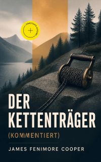 Der Kettenträger (Kommentiert)