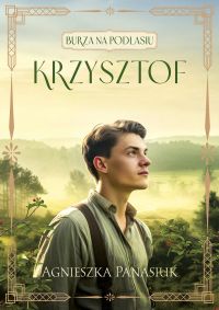 Burza na Podlasiu. Krzysztof, tom 2