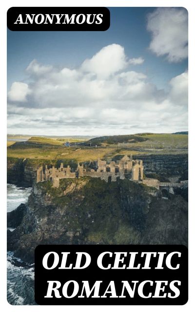 Old Celtic Romances