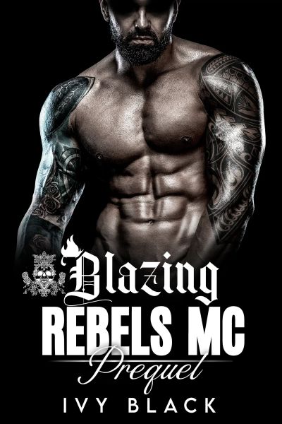 Blazing Rebels Motorcycle Club Prequel
