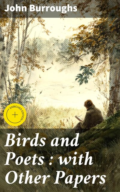 Birds and Poets : with Other Papers