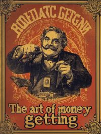 The Art of Money Getting; Or, Golden Rules for Making Money