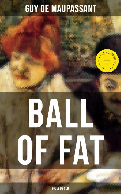 Ball of Fat (Boule De Suif)