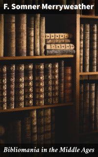Bibliomania in the Middle Ages