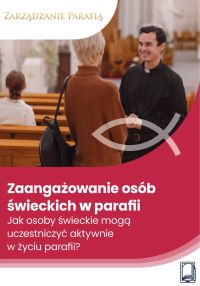 Zaangażowanie osób świeckich w parafii – Jak osoby świeckie mogą uczestniczyć aktywnie w życiu parafii?